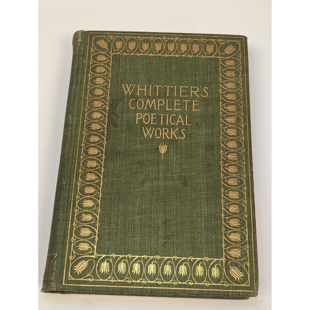 Whittier's Complete Poetical Works With Illustrations 1892 RIVERSIDE PRESS